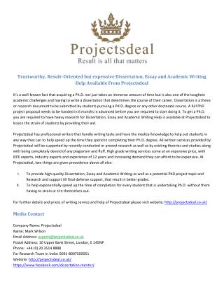 Trustworthy, Result–Oriented but expensive Dissertation, Essay and Academic Writing Help Available From Projectsdeal