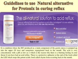 Guidelines to use Natural alternative for Protonix in curing reflux