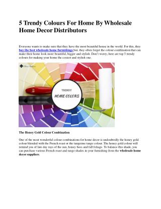 5 Trendy Colours For Home By Wholesale Home Decor Distributors