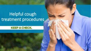 Helpful cough treatment procedures