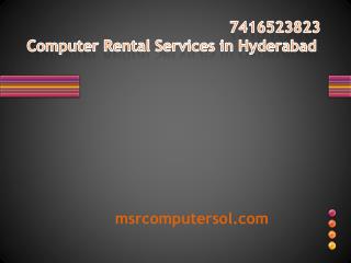 Computer Rental Services in Hyderabad