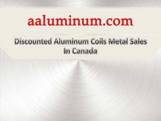 Discounted Aluminum Coils Metal Sales In Canada