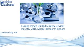 Image Guided Surgery Devices Market Analysis and Forecasts 2021
