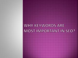 Why keywords are most important in SEO?