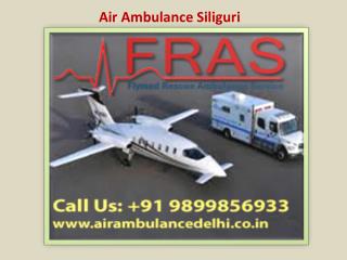 FRAS Air Ambulance Siliguri Call 9899856933