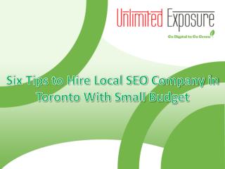 Six Tips to Hire Local SEO Company in Toronto With Small Budget