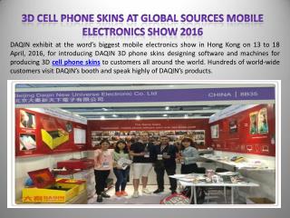 3D Cell phone skins at Global Sources Mobile Electronics Show 2016