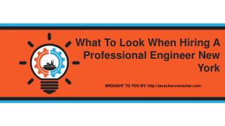 What To Look When Hiring A Professional Engineer New York