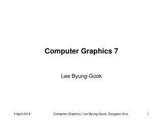 Computer Graphics 7