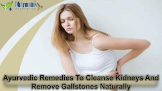 Ayurvedic Remedies To Cleanse Kidneys And Remove Gallstones Naturally