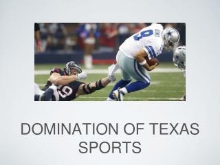 Domination Of Texas Sports