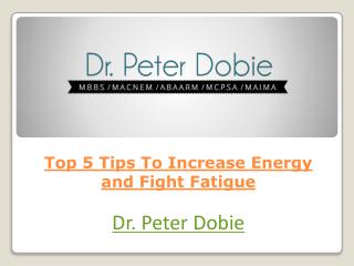 Top 5 Tips To Increase Energy and Fight Fatigue
