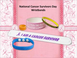 Support Cancer Survivors With Wristbands in National Cancer Survivors Day