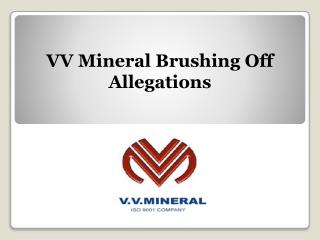 VV Mineral Brushing Off Allegations