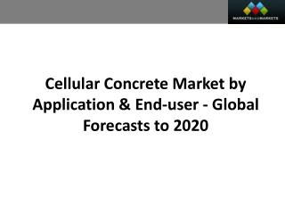 Cellular Concrete Market worth 449.8 Million USD by 2020