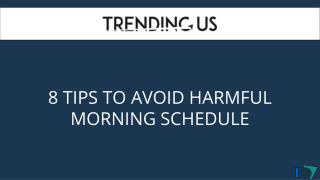 8 Tips to Avoid Harmful Morning Schedule