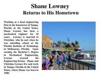 Shane Lowney Returns to His Hometown