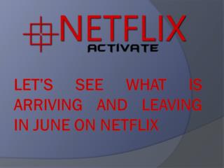Arriving and Leaving in June on Netflix