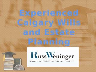 Get an expert advice from Calgary Legal Wills Lawyer