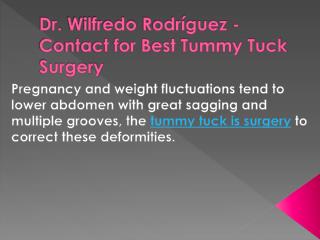 Dr. Wilfredo Rodríguez - Contact for Best Tummy Tuck Surgery