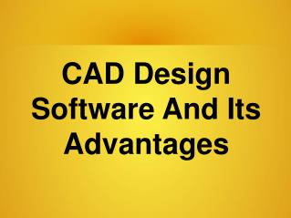 CAD Design Software And Its Advantages Works Only Under These Conditions