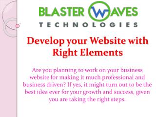 Develop your Website with Right Elements