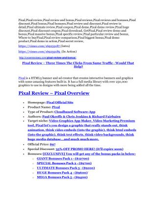 Pixal review & SECRETS bonus of Pixal