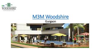 M3M Woodshire - Sector 107 Gurgaon - Woodshire by M3M