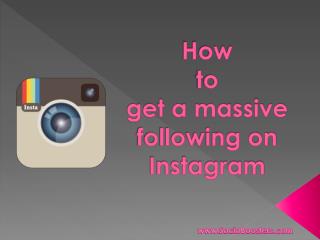 How to get a massive following on Instagram