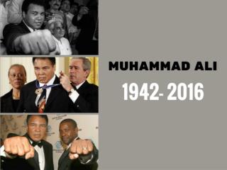 Muhammad Ali: 1942 - 2016