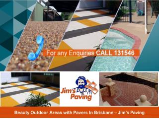 Beauty Outdoor Areas with Pavers In Brisbane – Jim’s Paving