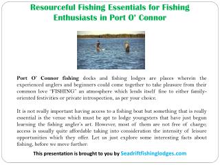 Resourceful Fishing Essentials for Fishing Enthusiasts in Port O’ Connor