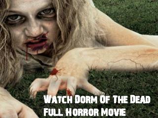 Watch Dorm of The Dead Full Horror Movie