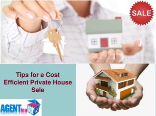 Tips for a Cost Efficient Private House Sales