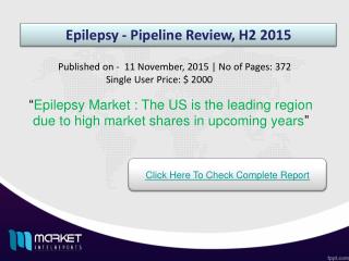 Epilepsy Market: long term disease and needs constant medication, thus high demand for medication.