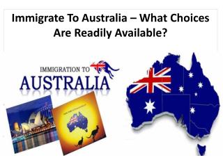 Immigrate To Australia – What Choices Are Readily Available?