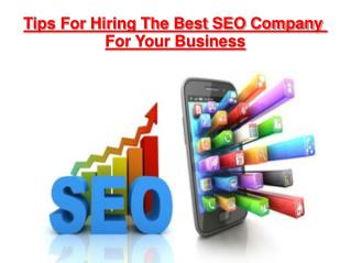 Tips For Hiring The Best SEO Company For Your Business