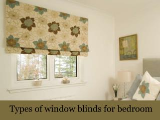 Types of window blinds for bedroom