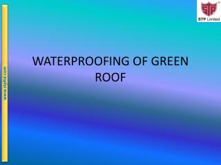 WATERPROOFING OF GREEN ROOF