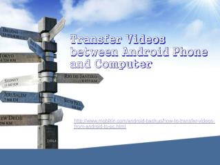 Transfer Videos between Android Phone and Computer