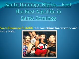 Santo Domingo Nights – Find the Best Nightlife in Santo Domingo