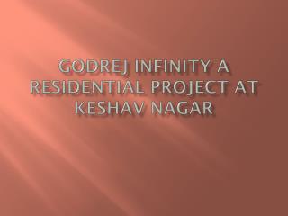 Godrej Infinity A Residential Project at Keshav Nagar