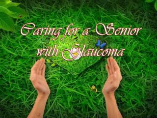 Caring for a Senior with Glaucoma