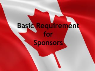 Calgary Immigration FAQ Basic Requirement for Sponsorship