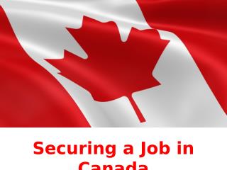 Canada Immigration Visa Securing a Job in Canada