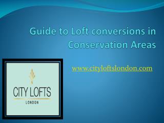 Guide to Loft conversions in Conservation Areas