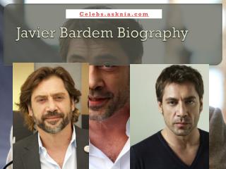 Javier Bardem Biography | Biography of Javier Bardem