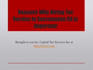 Reasons Why Hiring Tax Service In Sacramento CA Is Important