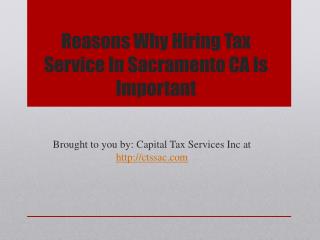 Reasons Why Hiring Tax Service In Sacramento CA Is Important