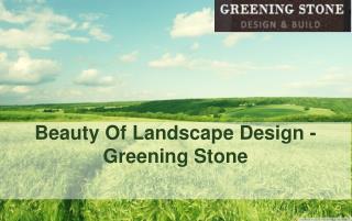 Beauty of Landscape Design - Greening Stone